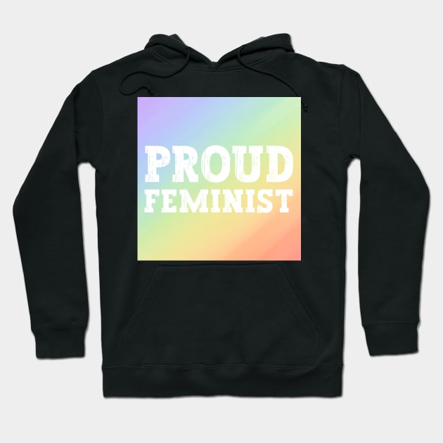 Rainbow Proud Feminist Ally For Women's Rights Against Gender Inequality Hoodie by ichewsyou